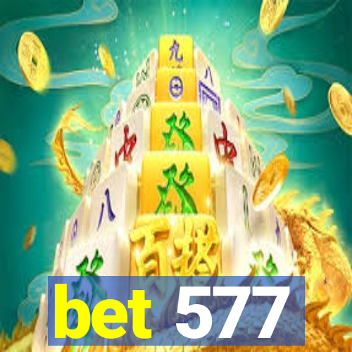 bet 577